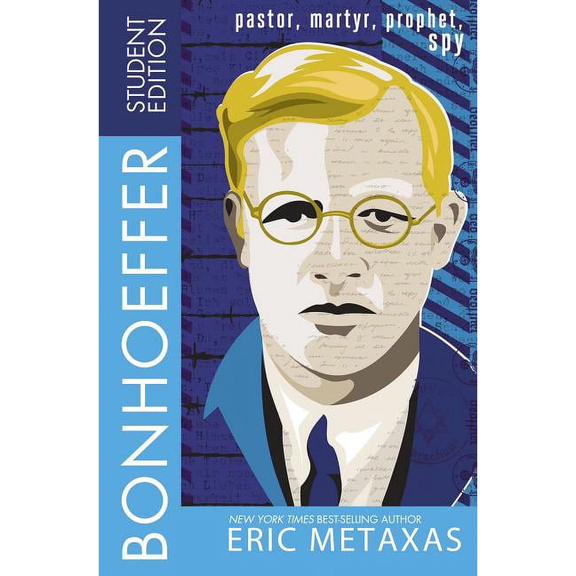 Bonhoeffer Student Edition: Pastor, Martyr, Prophet, Spy, (Paperback)
