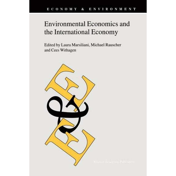 Economy & Environment Environmental Economics and the International Economy, Book 25, (Paperback)