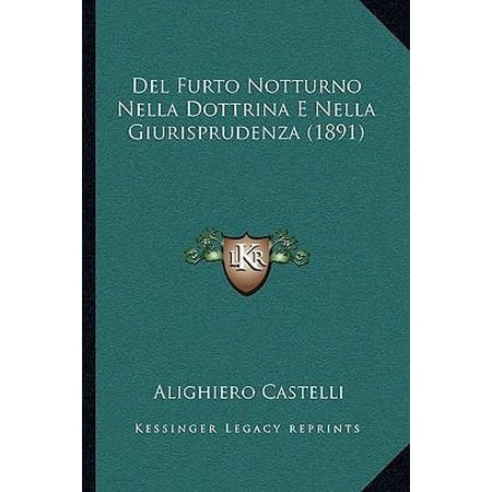 del Furto Notturno Nella Dottrina E Nella Giurisprudenza (1891) Paperback