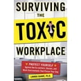 thumbnail image 1 of Pre-Owned Surviving the Toxic Workplace: Protect Yourself Against Coworkers, Bosses, and Work Environments (Paperback) by Linnda Durre, 1 of 1