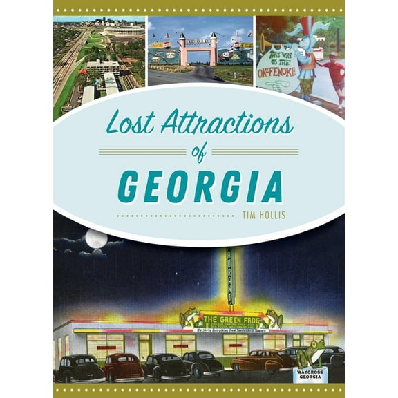 Lost: Lost Attractions of Georgia (Hardcover)