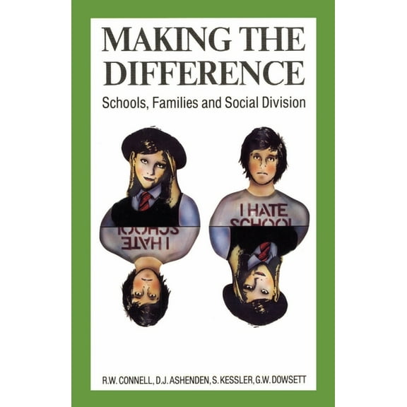 Making the Difference: Schools, Families and Social Division (Paperback)