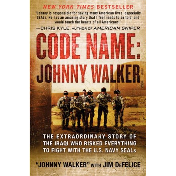 Pre-Owned Code Name: Johnny Walker: The Extraordinary Story of the Iraqi Who Risked Everything to Fight with the U.S. Navy SEALs, 9780062267559, 0062267558, Hardcover, First Edition edition