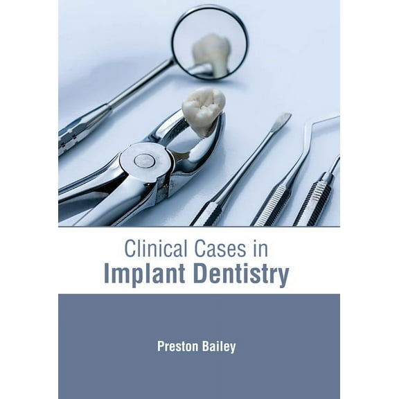 Clinical Cases in Implant Dentistry, (Hardcover)