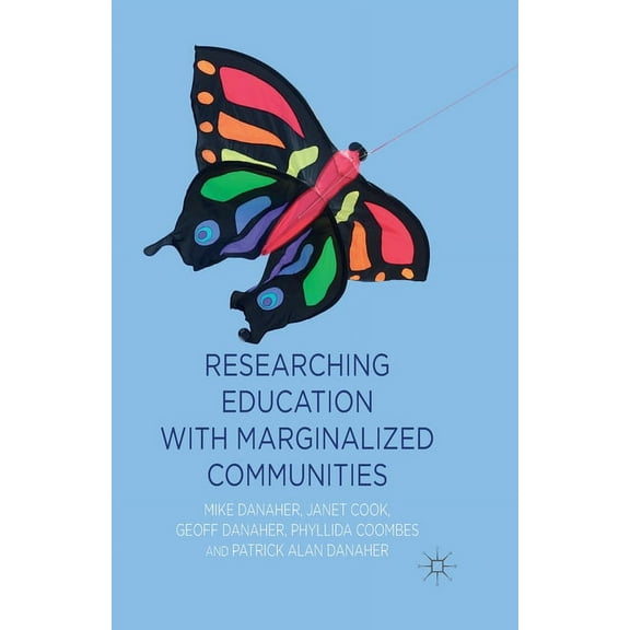 Researching Education with Marginalized Communities, (Paperback)