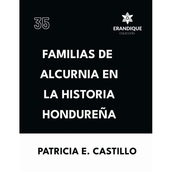 Familias de Alcurnia en la Historia HondureÃ±a, (Paperback)
