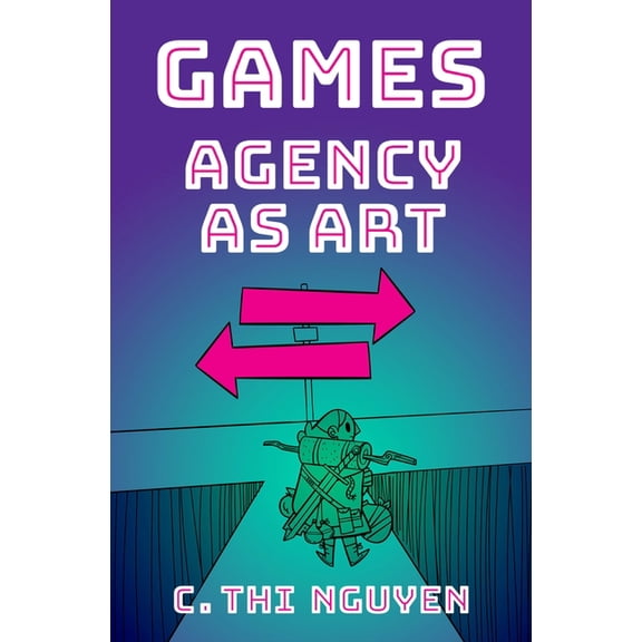 Thinking Art Games: Agency as Art, (Hardcover)