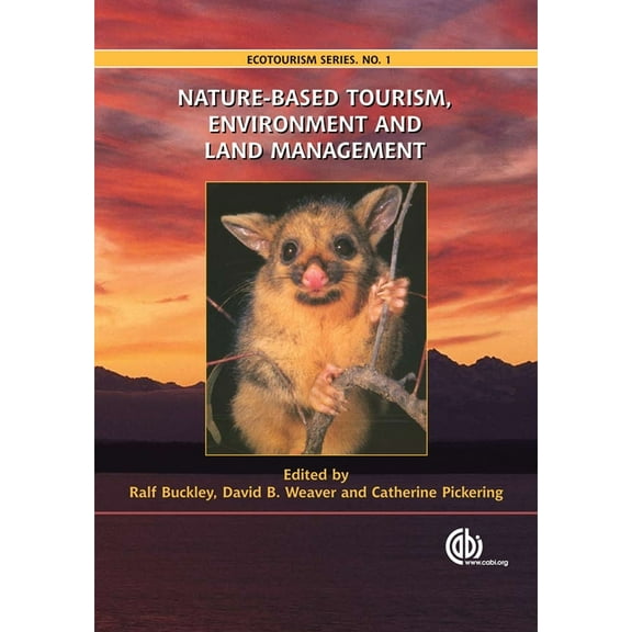 Ecotourism (Paperback) Nature-Based Tourism, Environment and Land Management, Book 01, (Paperback)