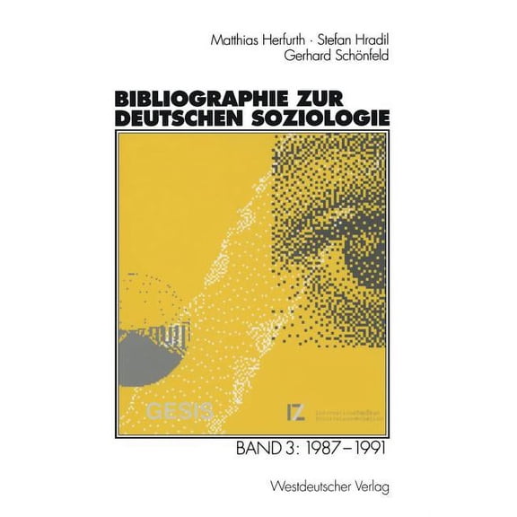 Bibliographie Zur Deutschen Soziologie: Band 3: 1987 - 1991, (Paperback)
