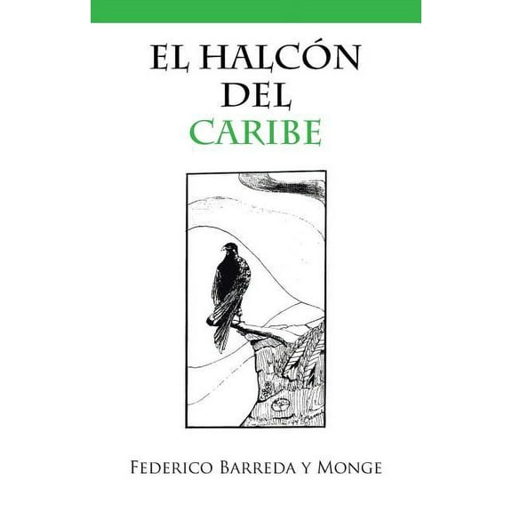 El Halcón Del Caribe (Paperback)