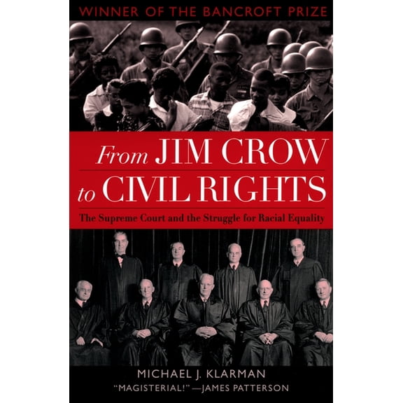 From Jim Crow to Civil Rights: The Supreme Court and the Struggle for Racial Equality, (Paperback)