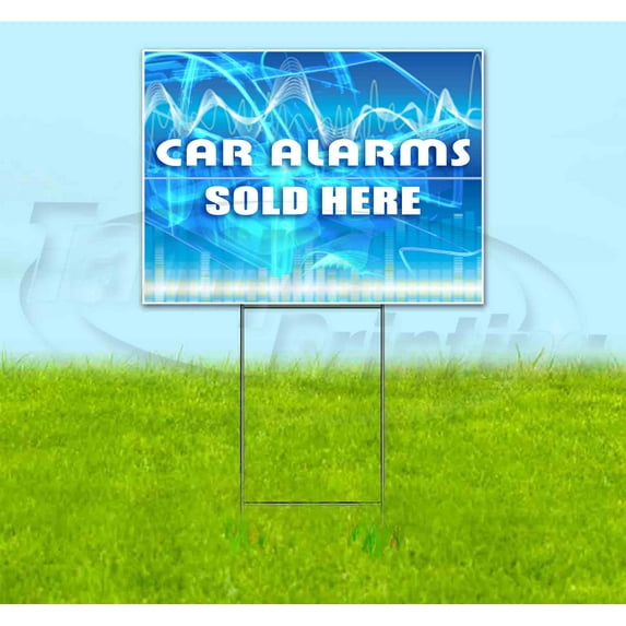 Car Alarms Sold Here Blu (18" x 24") Yard Sign, Includes Metal Step Stake