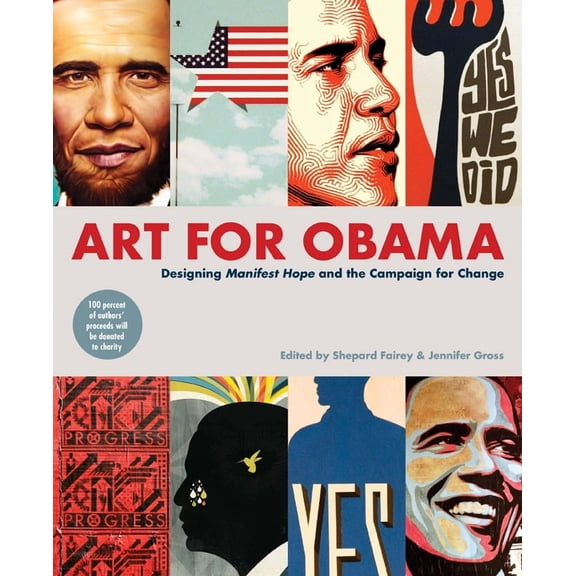 Art for Obama : Designing Manifest Hope and the Campaign for Change (Paperback)