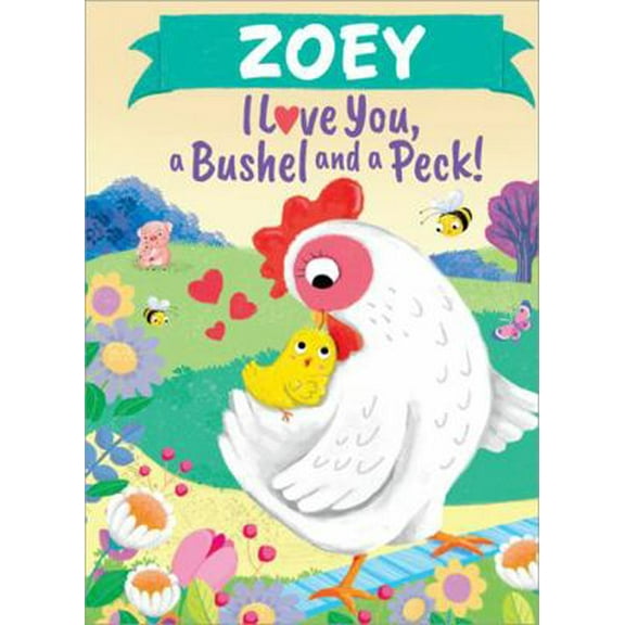 Pre-Owned Zoey I Love You, a Bushel and a Peck! (Hardcover) 146421767X 9781464217678