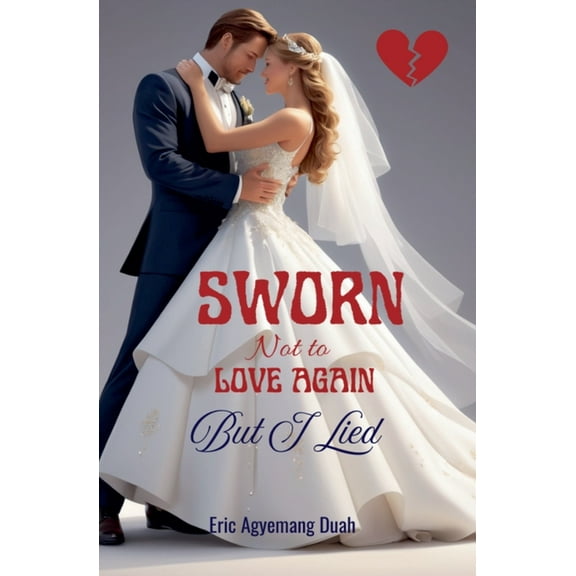 Sworn Not to Love Again - But I Lied, (Paperback)