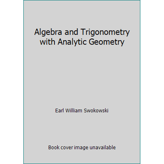 Pre-Owned Algebra and Trigonometry with Analytic Geometry (Hardcover) 0871503107 9780871503107