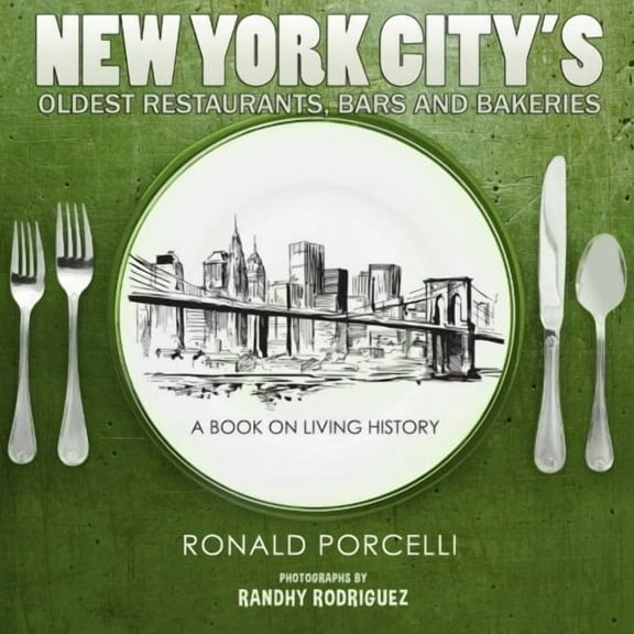New York City's Oldest Restaurants, Bars and Bakeries - Paperback