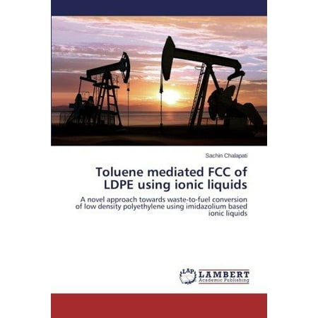 - Toluene Mediated FCC of Ldpe Using Ionic Liquids