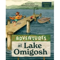 Adventures at Lake Omigosh, (Hardcover)
