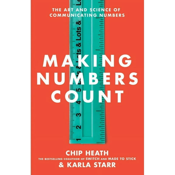 Making Numbers Count: The Art and Science of Communicating Numbers, (Hardcover)
