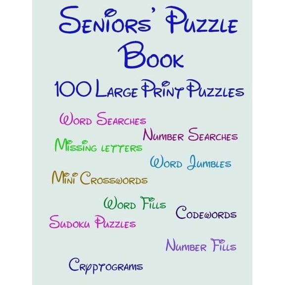 Seniors' Puzzle Book: 100 Large Print Puzzles, (Paperback)