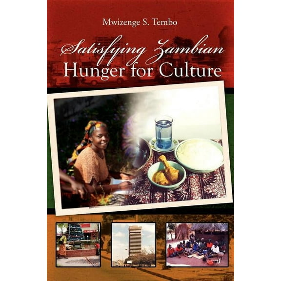 Satisfying Zambian Hunger for Culture: Social Change in the Global World (Paperback)
