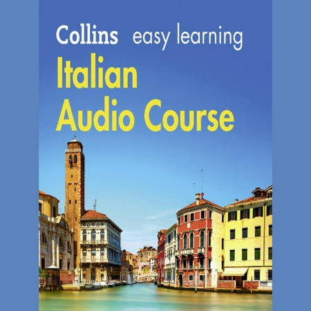 Easy Learning Italian Audio Course: Language Learning the easy way with Collins (Collins Easy Learning Audio Course) - (Best Way To Learn A Foreign Language At Home)