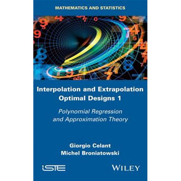 Pre-Owned Interpolation and Extrapolation Optimal Designs V1: Polynomial Regression and Approximation Theory (Hardcover)