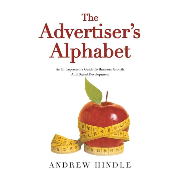 The Advertiser's Alphabet, (Paperback)