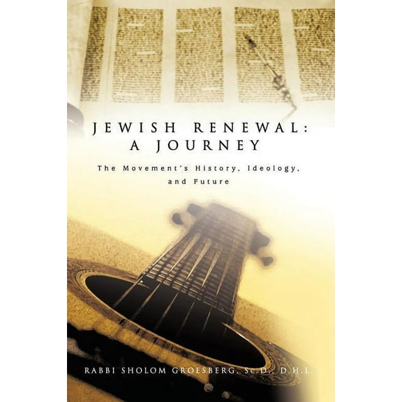 Jewish Renewal: A Journey: The Movement's History, Ideology, and Future, (Paperback)