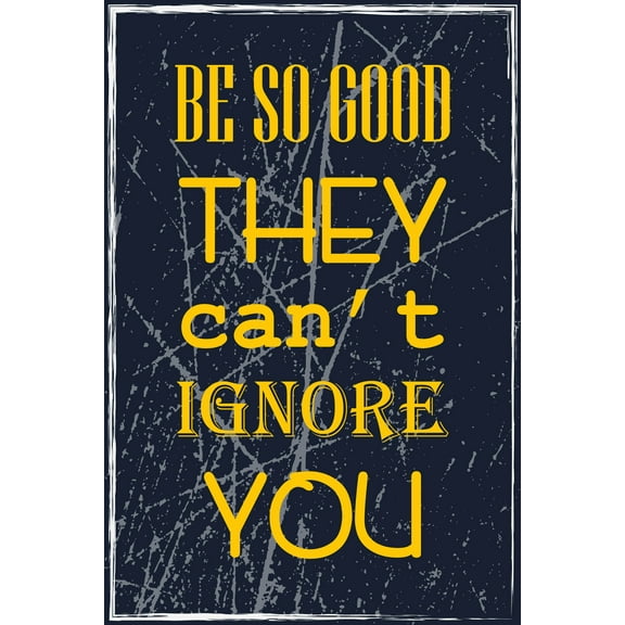 Ezposterprints Motivational Inspirational Posters for Home Office School Classroom Kidsroom - Motivational Quotes Poster Printing - Wall Art Print - 'BE SO GOOD' - 12X18 inches