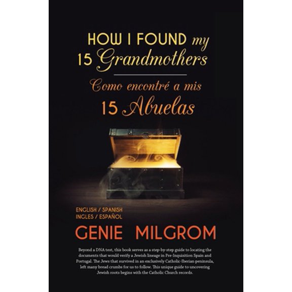 Pre-Owned How I Found My 15 Grandmothers -Como Encontre A Mis 15 Abuelas: A Step by Step Guide-Una Guia Paso a Paso (Paperback) 1497467330 9781497467330