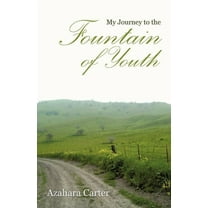 My Journey to the Fountain of Youth (Paperback)