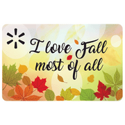 Love Fall Most Of All Walmart eGift Card
