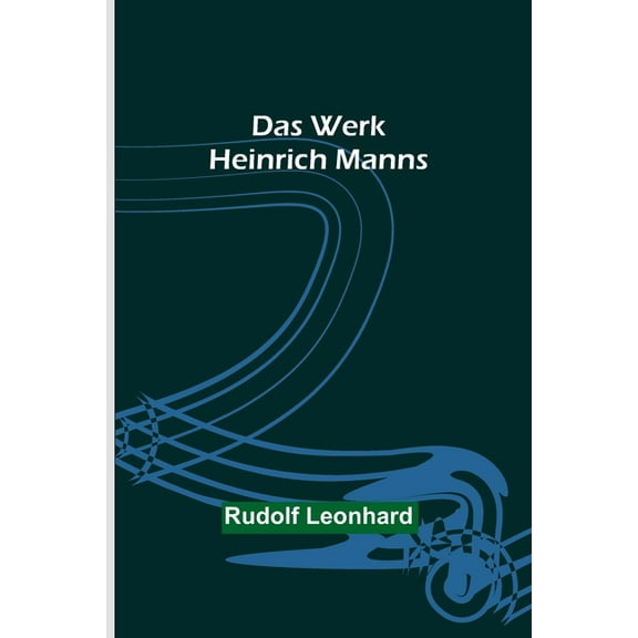Das Werk Heinrich Manns, (Paperback)
