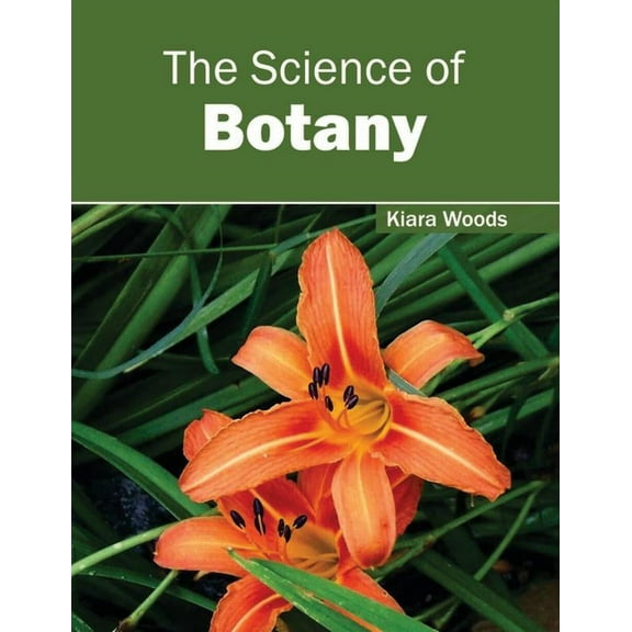 The Science of Botany, (Hardcover)