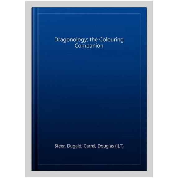 Pre-Owned Dragonology: The Colouring Companion