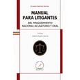 thumbnail image 1 of Libro Manual Para Litigantes Del Procedimiento Nacional Acusatorio Y Oral Tapa Dura, Autor Eduardo Martinez Bastida, Editorial Flores Editor Y Distribuidor, 1 of 1