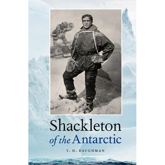 Shackleton of the Antarctic, (Paperback)