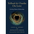 thumbnail image 1 of Pre-Owned Teilhard de Chardin on Love: Evolving Human Relationships (Paperback) 080915322X 9780809153220, 1 of 1