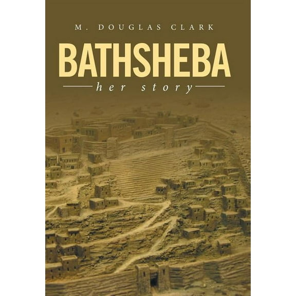Bathsheba : Her Story (Hardcover)