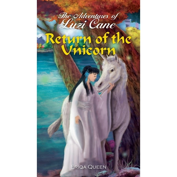 Adventures of Luzi Cane Return of the Unicorn, Book 3, (Hardcover)
