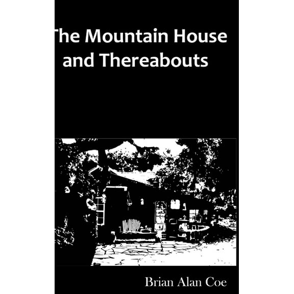 The Mountain House & Thereabouts, (Hardcover)