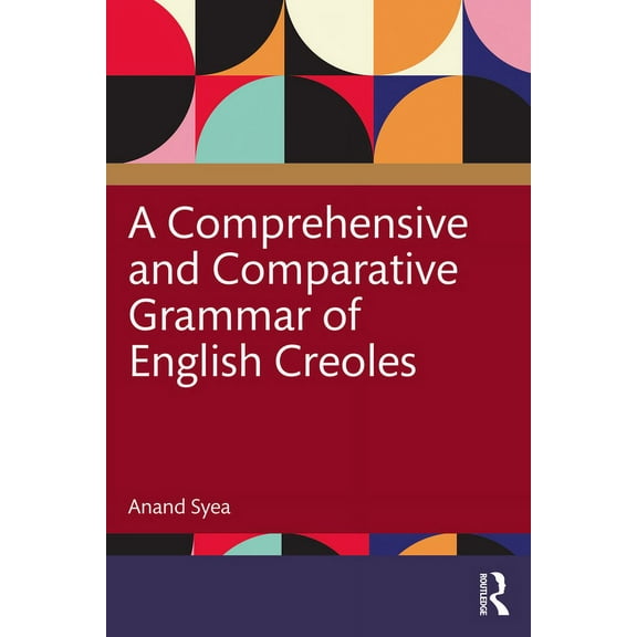 A Comprehensive and Comparative Grammar of English Creoles, (Paperback)