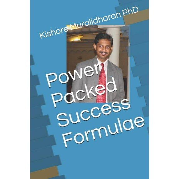 Power Packed Success Formulae: Snippets of wisdom