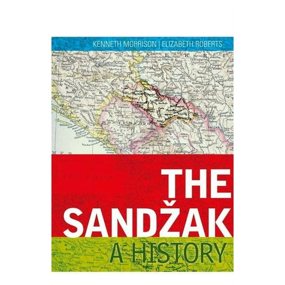 The Sandzak: A History, (Hardcover)