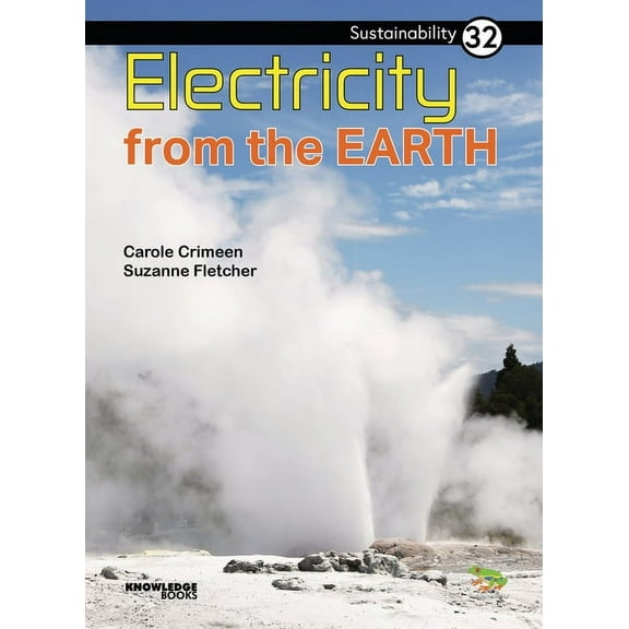 Sustainability: Electricity from the Earth: Book 32 (Paperback)