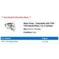thumbnail image 2 of Water Pump - Compatible with 1990 - 1993 Mazda Miata 1.6L 4-Cylinder 1991 1992, 2 of 2