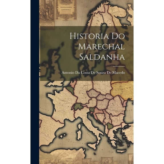 Historia Do Marechal Saldanha (Hardcover)