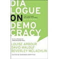 thumbnail image 1 of Pre-Owned Dialogue on Democracy : The Lafontaine Baldwin Lectures 2000 To 2005 (Paperback) 9780143054283, 1 of 1